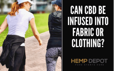 Can CBD Be Infused Into Fabric or Clothing?