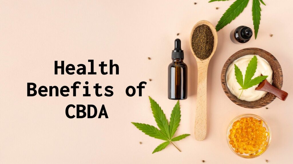 Health Benefits of CBDA
