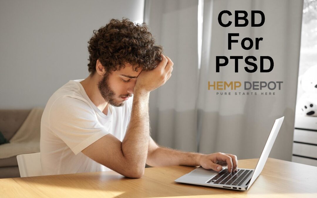 Know These Benefits Of CBD For PTSD