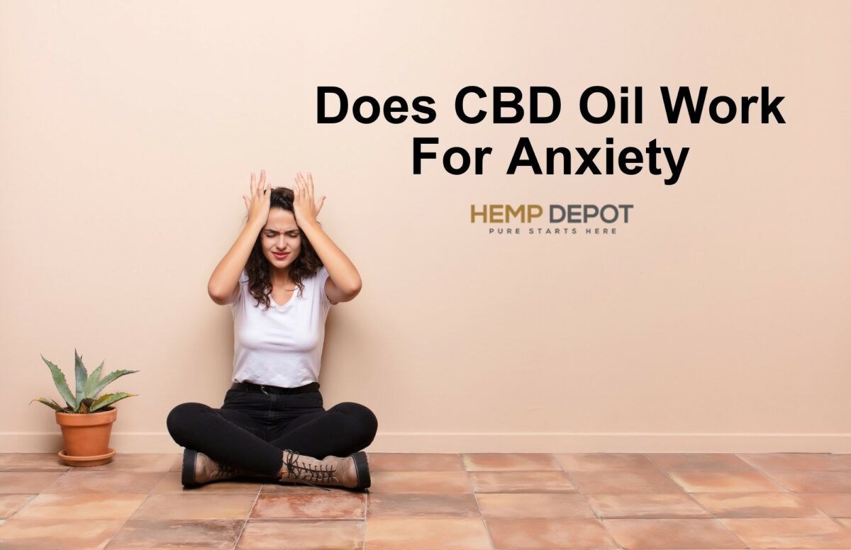Does CBD Oil Work For Anxiety