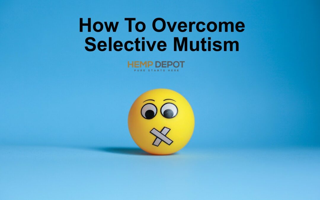 How To Overcome Selective Mutism