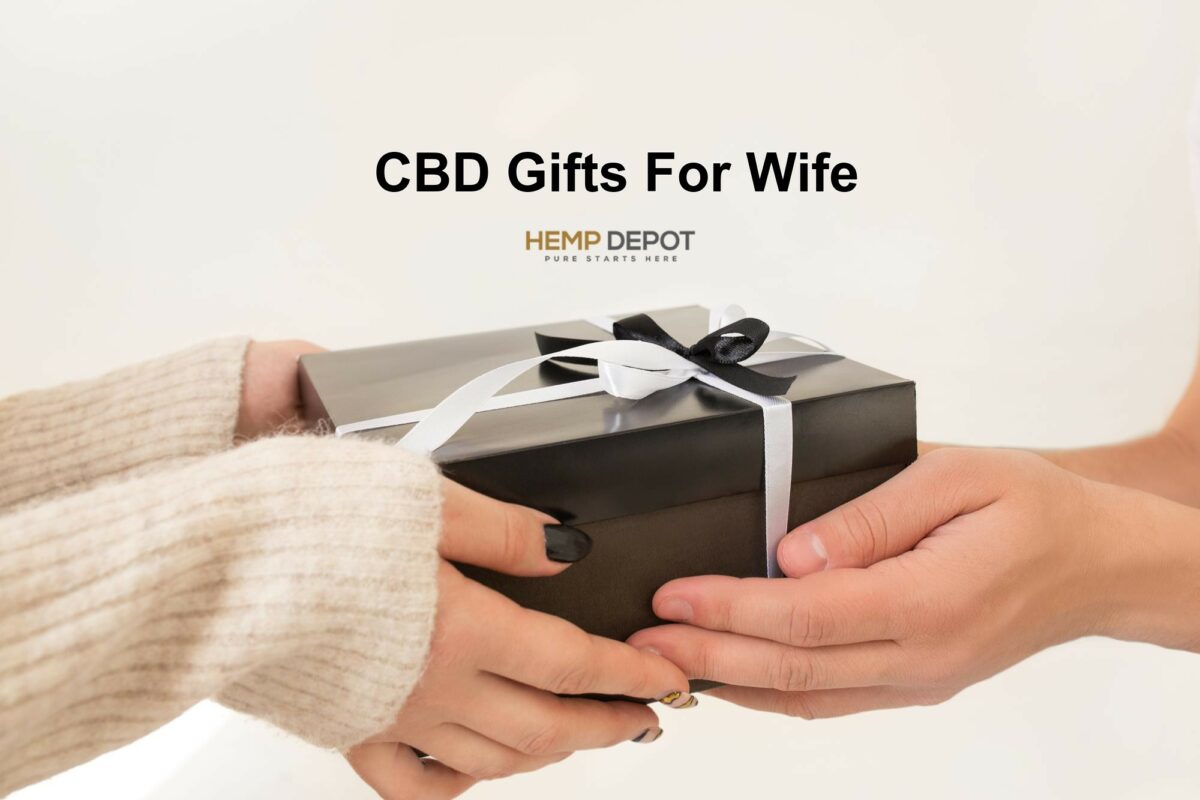 CBD Gifts For Wife