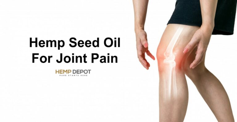 Hemp Seed Oil For Joint Pain