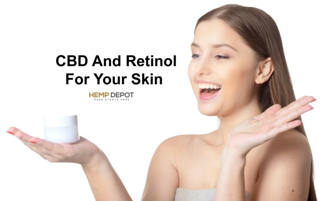 The Dynamic Duo Of CBD And Retinol For Your Skin